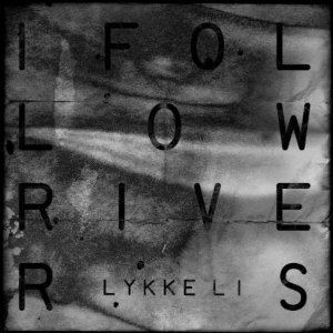 More information about "Lykke Li - I Follow Rivers .mid MIDI Download"